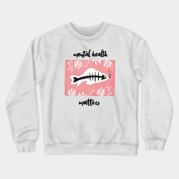 Mental health matters Crewneck Sweatshirt by Mimie20